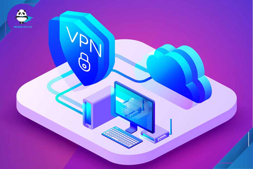VPN là gì? Tổng quan về mạng riêng ảo VPN? | Công ty Monamedia
