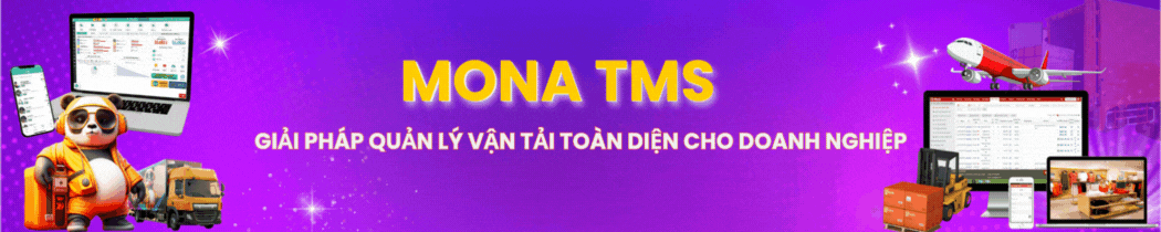 MONA TMS - Giải pháp phần mềm quản lý vận tải thông minh, toàn diện
