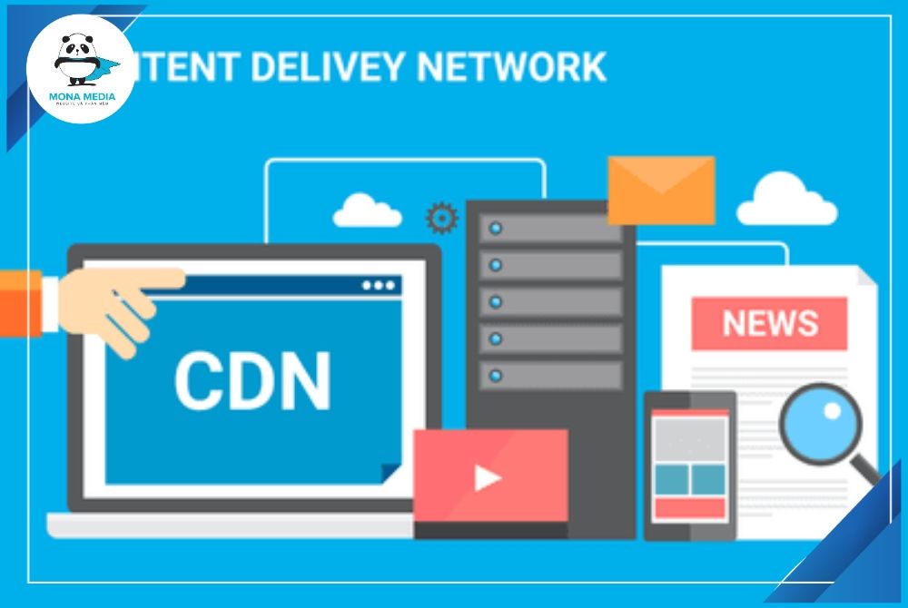 CDN là gì? Biết về Content Delivery Network khi thiết kế web - Monamedia