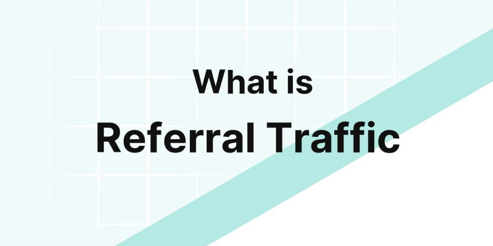 referral traffic là gì