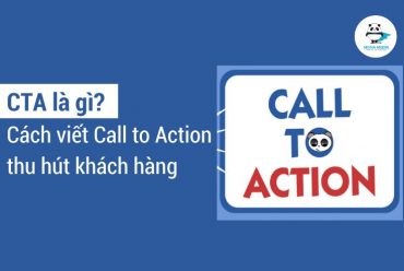 CTA là gì? Cách viết Call to Action hay, thu hút khách hàng