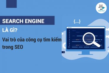 Search Engine là gì? Vai trò của công cụ tìm kiếm trong SEO