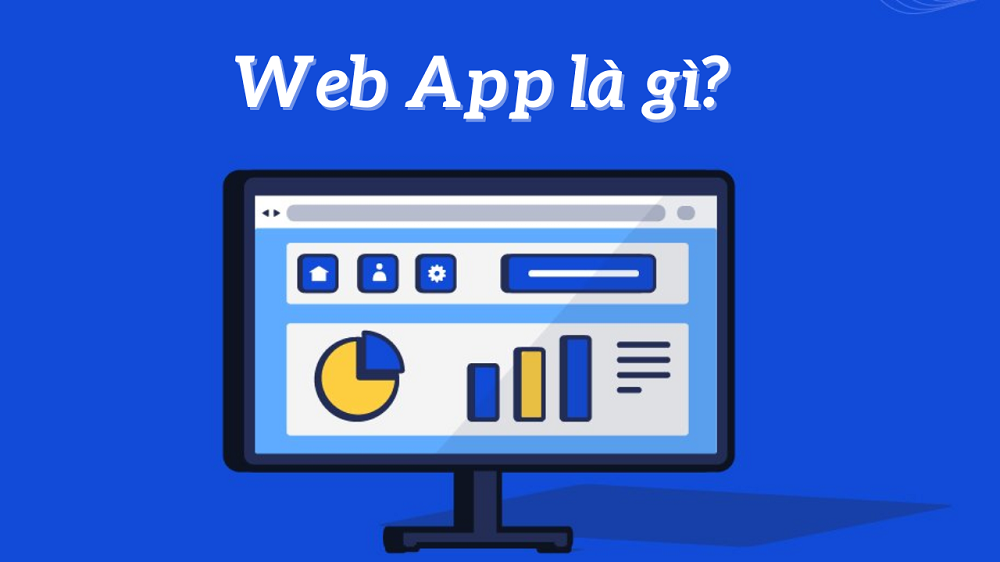 Web App là gì
