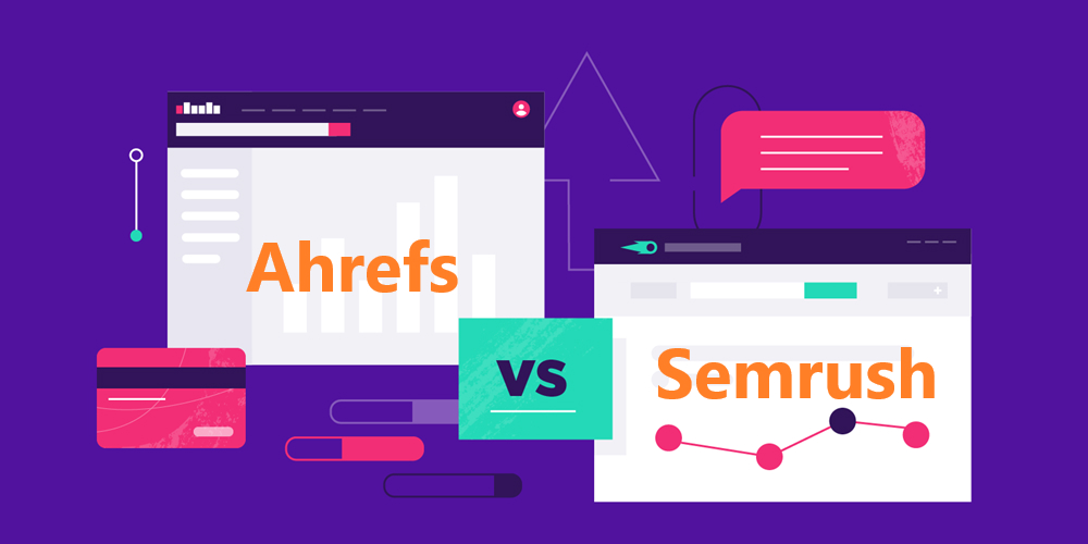 So sánh công cụ Ahrefs và SEMrush