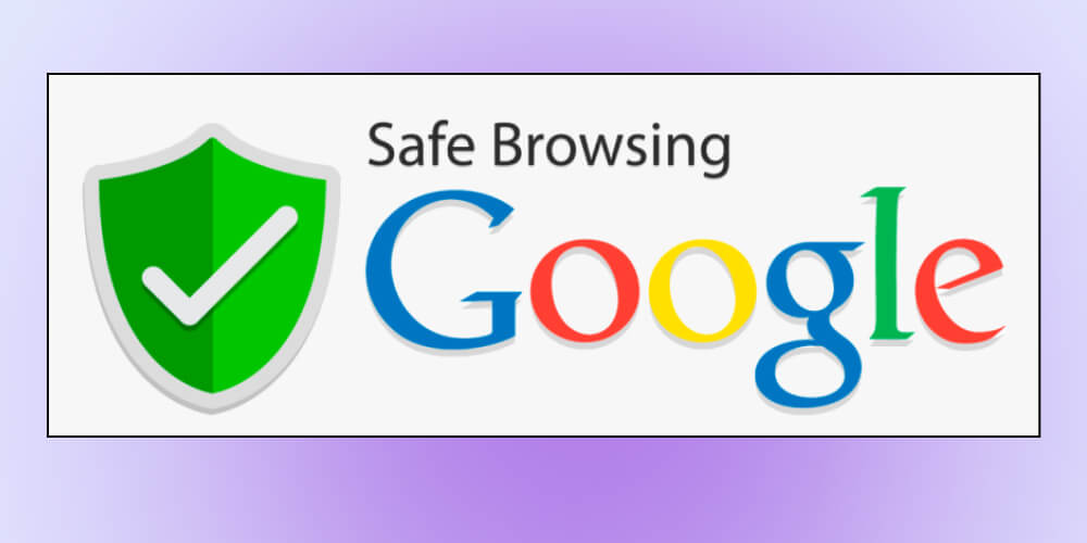 Google Safe Browsing là công cụ check độ uy tín của web