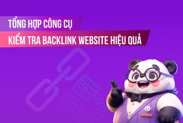 Cách kiểm tra backlink website và chiến lược xây dựng backlink hiệu quả