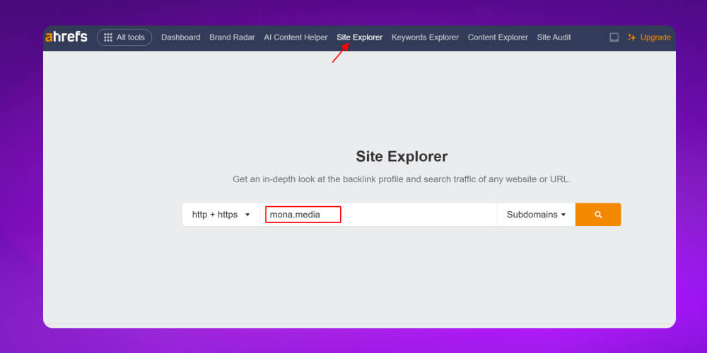 truy cập ahrefs nhấn vào Site Explorer 