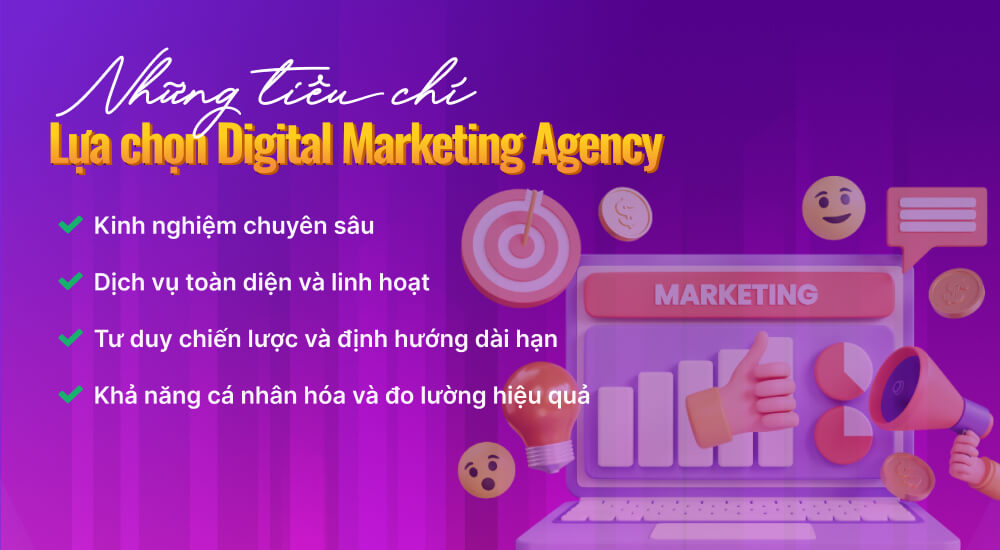 Những tiêu chí lựa chọn công ty Digital Marketing Agency